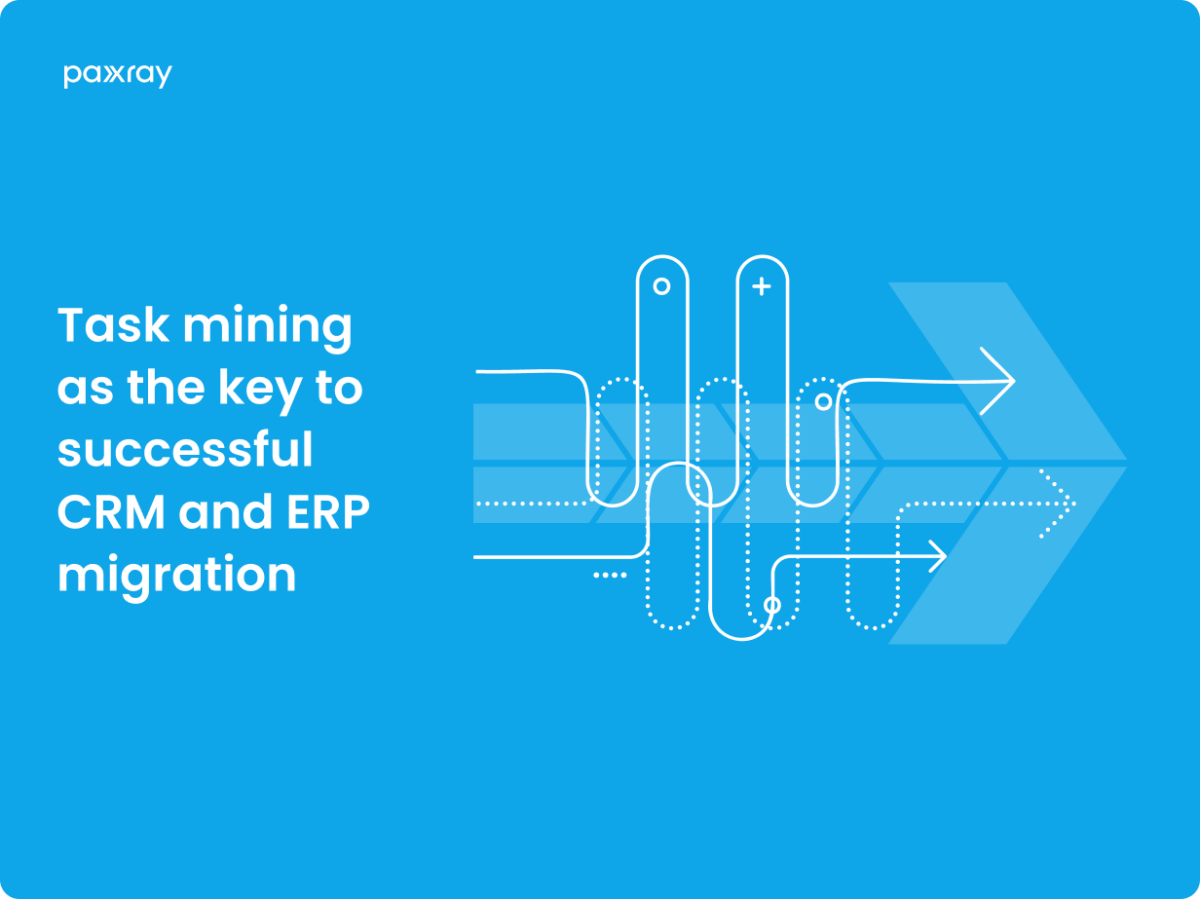 Task mining as the key to successful CRM and ERP migration